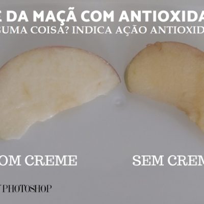 Teste da Maçã – passar vit C na maçã mostra eficácia do antioxidante?