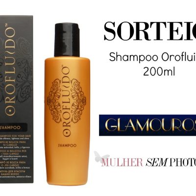 Sorteio Shampoo Orofluido 200ml!