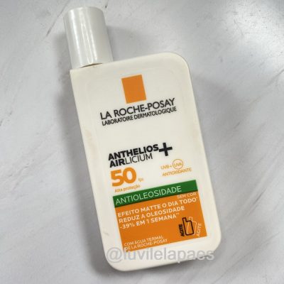 Anthelios Airlicium 50+ Antioleosidade fluido de La Roche Posay – resenha
